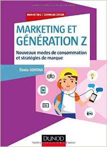 Marketing et Génération Z - Nouveaux modes de consommation et stratégies de marque