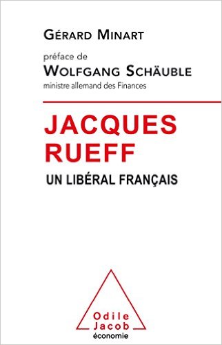 Jacques Rueff: Un libéral français 