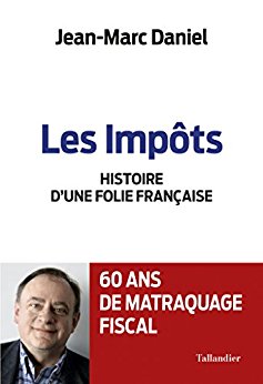Les Impots une Folie Française 