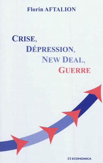 Crise, Dépression, New Deal, Guerre