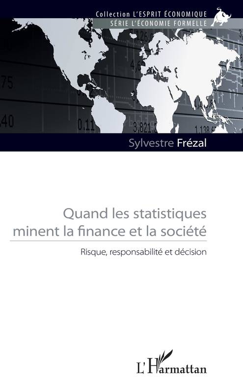 Quand les statistiques minent la finance et la société : Risque, responsabilité et décision