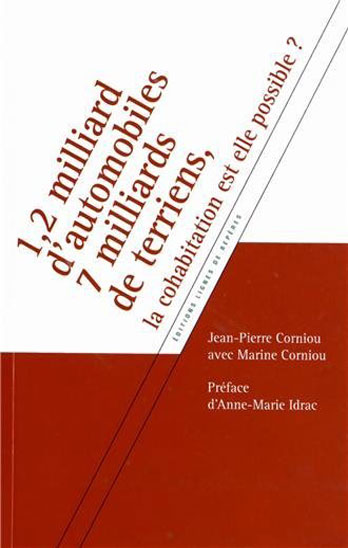 1,2 milliard d'automobiles, 7 milliards de terriens, la cohabitation est-elle possible?