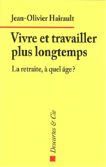 Vivre et travailler plus longtemps : La retraite, à quel âge ?						