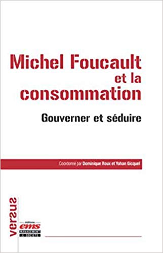 Michel Foucault et la consommation: Gouverner et séduire