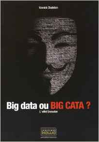 Big data ou BIG CATA? L'effet Snowden