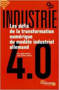 Industrie 4.0 - Les défis de la transformation numérique du modèle industriel allemand
