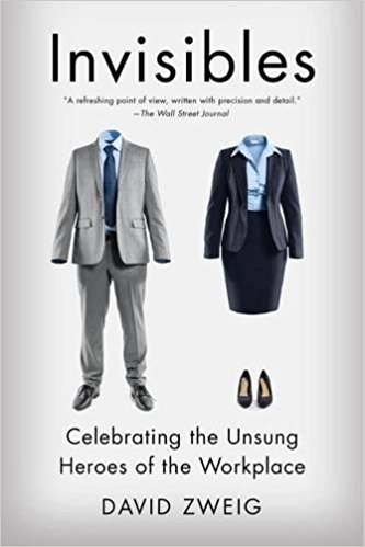 Invisibles, Celebrating the Unsung (méconnus)Heroes of the workplace