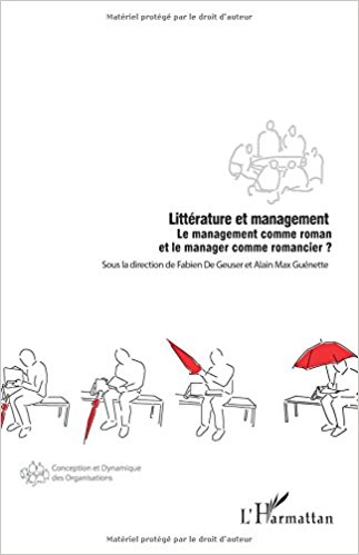 Littérature et management: Le management comme roman et le manager comme romancier ?