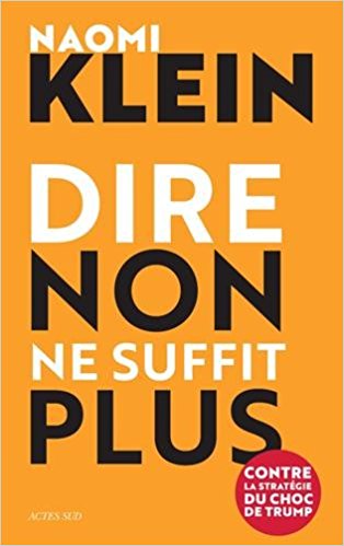 Dire non ne suffit plus. Contre la stratégie du choc de Trump
