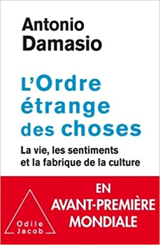 L'Ordre étrange des choses: La vie, les émotions et la fabrique de la culture