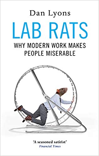 Lab rats – why modern work makes people miserable
