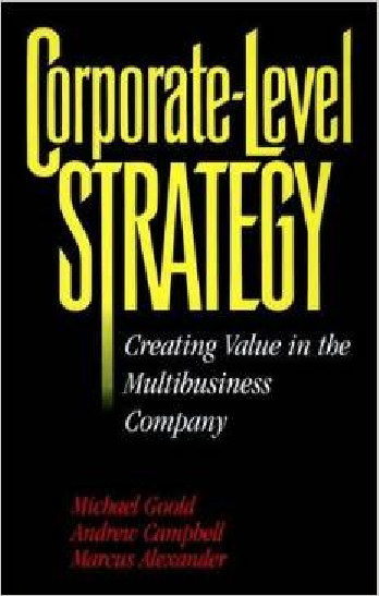 Corporate-Level Strategy: Creating Value in the Multibusiness Company