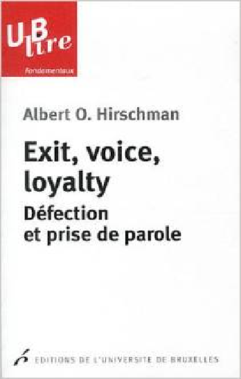 Exit, voice, loyalty : Défection et prise de parole