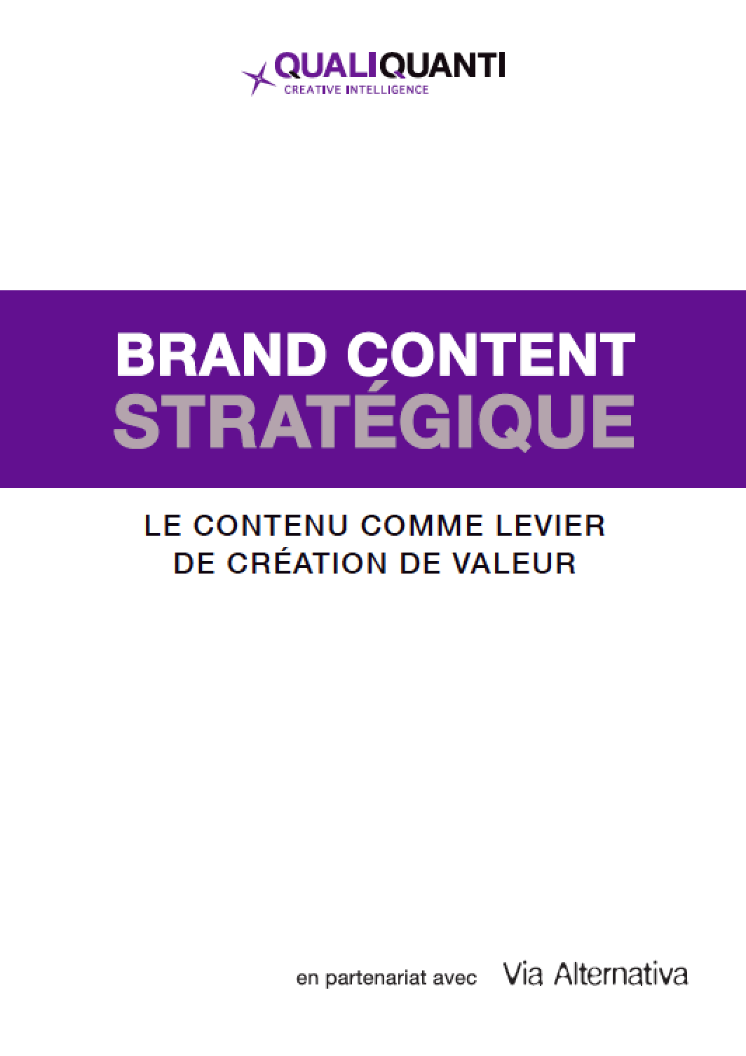Brand Content Stratégique : Le contenu comme levier de création de valeur